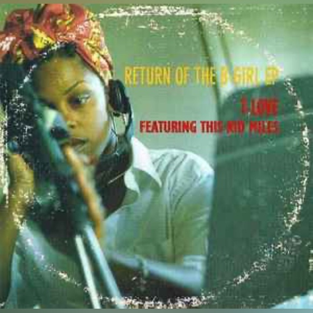 T-Love* Featuring This Kid Named Miles ‎– Return Of The B-Girl EP cd sealed new
